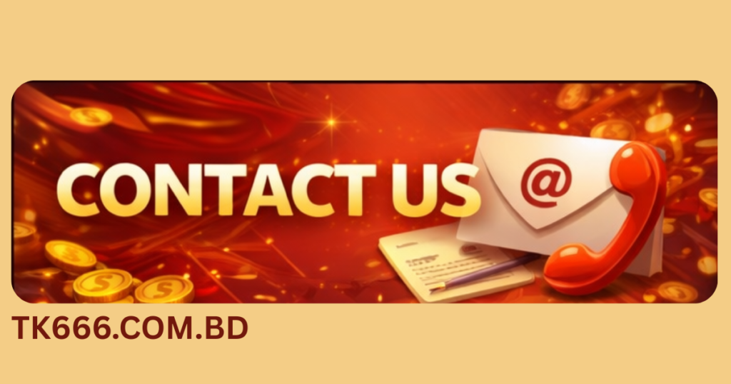 Contact Us - TK666 tk666.com.bd